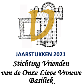 Jaarverslag 2021 rekening en verantwoording stichting vrienden OLV Basiliek Maastricht